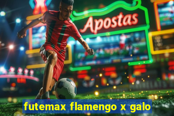 futemax flamengo x galo